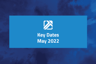 Key Dates May 2022